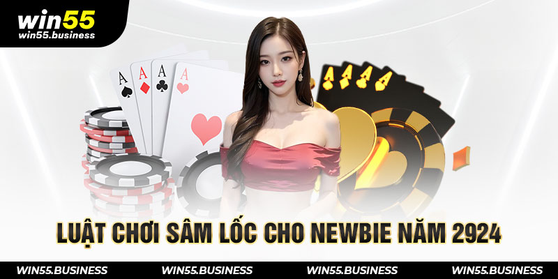 Luật chơi sâm lốc cho newbie năm 2024