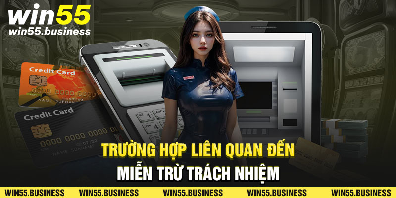 Trường hợp liên quan đến miễn trừ trách nhiệm