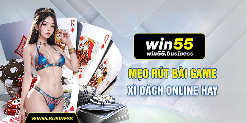 Mẹo rút game xì dách online hay