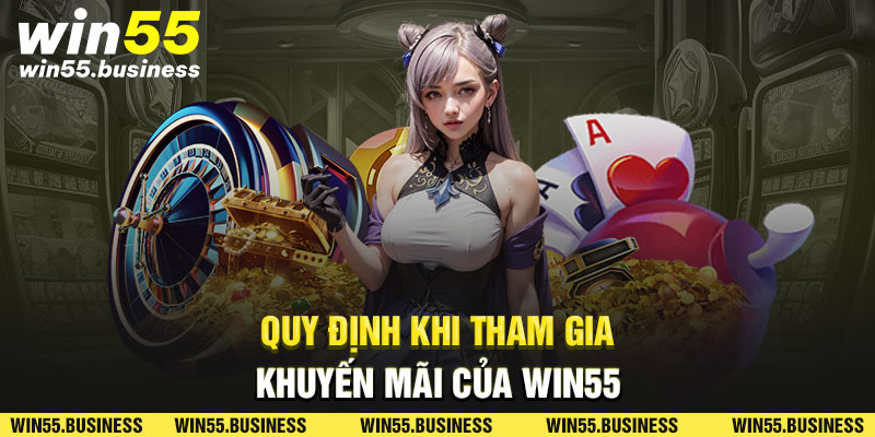 Quy định khi tham gia khuyến mãi của win55